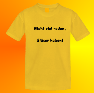 Nicht viel reden, Glser heben