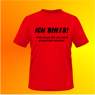 Ich bin 18 ...